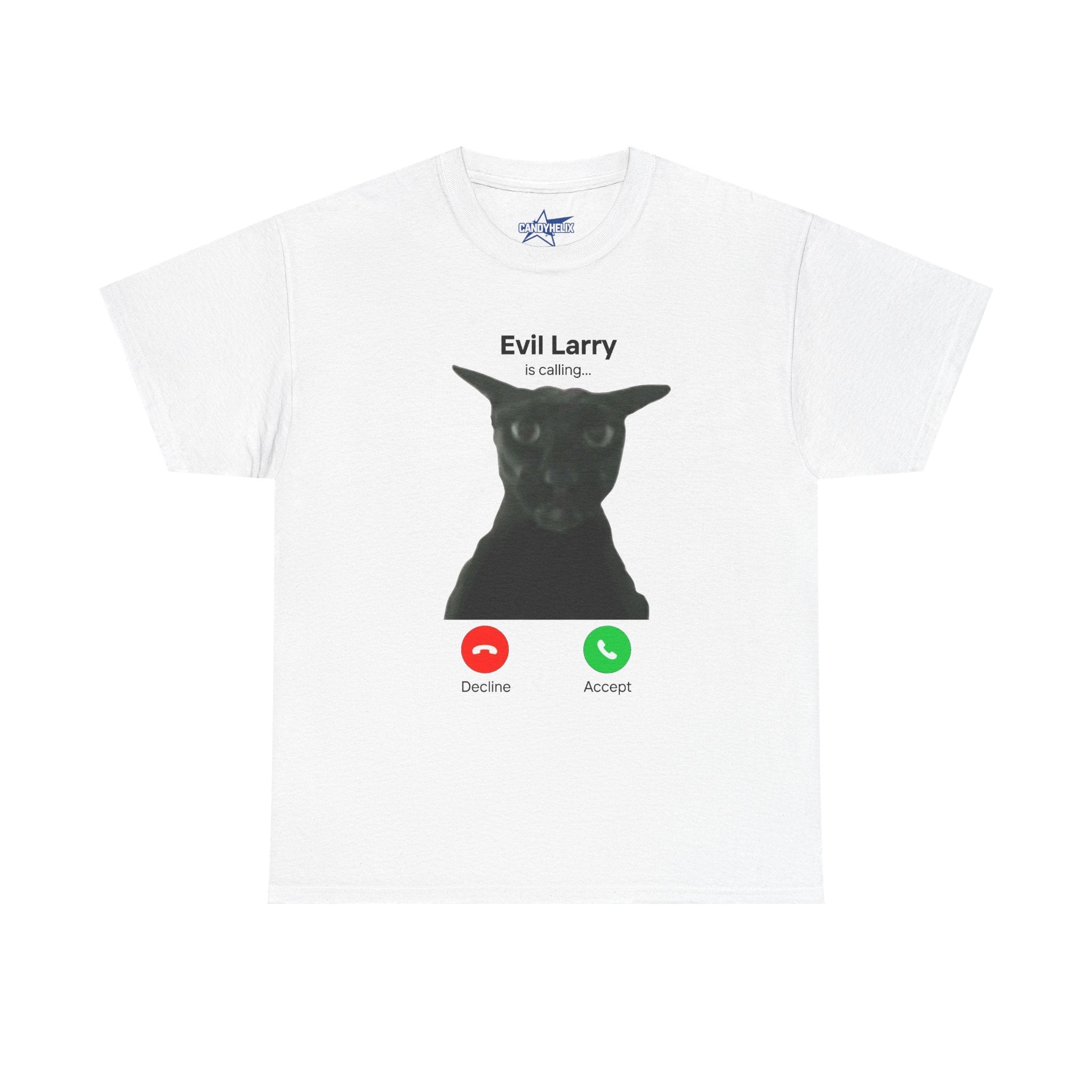 "Evil Larry is Calling" T-Shirt