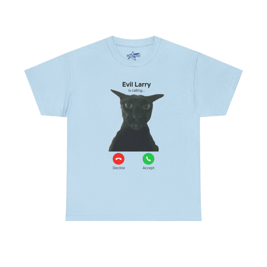 "Evil Larry is Calling" T-Shirt
